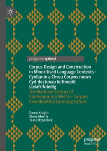 Image for Corpus design and construction in minoritised language contexts: the national corpus of contemporary Welsh