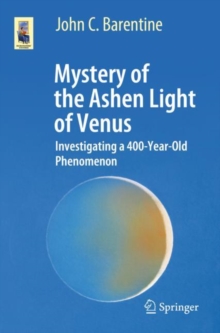 Image for Mystery of the Ashen Light of Venus : Investigating a 400-Year-Old Phenomenon