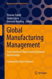 Image for Global Manufacturing Management: From Excellent Plants Toward Network Optimization