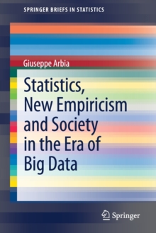 Image for Statistics, New Empiricism and Society in the Era of Big Data
