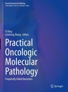Image for Practical Oncologic Molecular Pathology : Frequently Asked Questions
