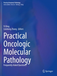 Image for Practical oncologic molecular pathology  : frequently asked questions