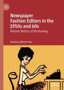 Newspaper Fashion Editors in the 1950s and 60s