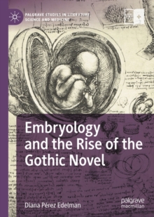 Image for Embryology and the rise of the Gothic novel