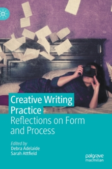 Image for Creative writing practice  : reflections on form and process