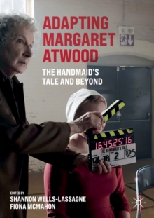 Image for Adapting Margaret Atwood  : the Handmaid's Tale and beyond