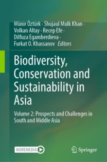 Image for Biodiversity, Conservation and Sustainability in Asia: Volume 2: Prospects and Challenges in South and Middle Asia