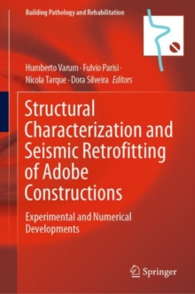 Image for Structural Characterization and Seismic Retrofitting of Adobe Constructions: Experimental and Numerical Developments