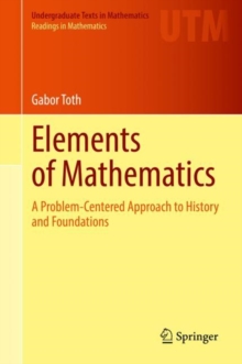 Image for Elements of Mathematics : A Problem-Centered Approach to History and Foundations