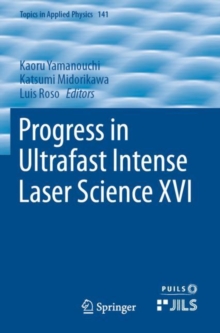 Image for Progress in ultrafast intense laser science XVI