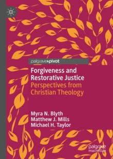 Image for Forgiveness and restorative justice: perspectives from Christian theology
