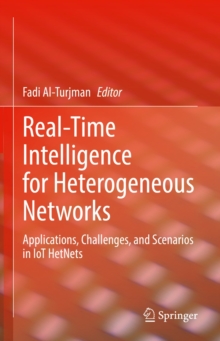 Image for Real-Time Intelligence for Heterogeneous Networks: Applications, Challenges, and Scenarios in IoT HetNets
