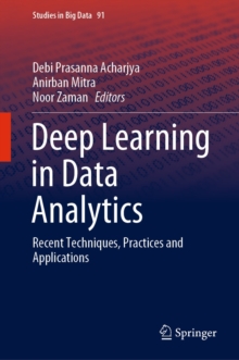 Image for Deep Learning in Data Analytics: Recent Techniques, Practices and Applications