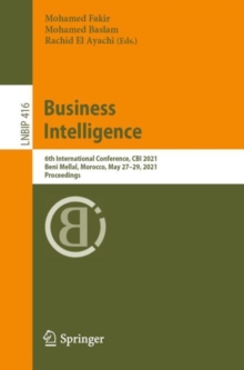 Image for Business Intelligence: 6th International Conference, CBI 2021, Beni Mellal, Morocco, May 27-29, 2021, Proceedings