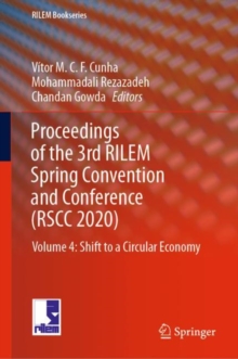 Image for Proceedings of the 3rd RILEM Spring Convention and Conference (RSCC 2020): Volume 4: Shift to a Circular Economy