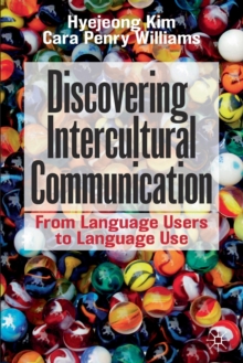Image for Discovering intercultural communication  : from language users to language use