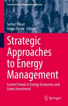 Image for Strategic Approaches to Energy Management: Current Trends in Energy Economics and Green Investment