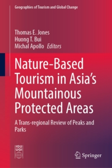 Image for Nature-Based Tourism in Asia's Mountainous Protected Areas: A Trans-Regional Review of Peaks and Parks