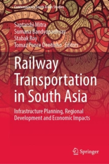 Image for Railway Transportation in South Asia: Infrastructure Planning, Regional Development and Economic Impacts