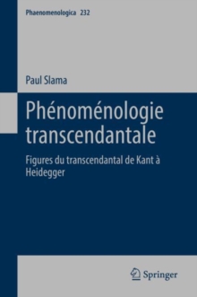 Image for Phenomenologie Transcendantale: Figures Du Transcendantal De Kant a Heidegger