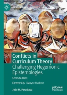 Image for Conflicts in curriculum theory: challenging hegemonic epistemologies