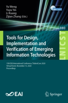 Image for Tools for Design, Implementation and Verification of Emerging Information Technologies: 15th EAI International Conference, TridentCom 2020, Virtual Event, November 13, 2020, Proceedings