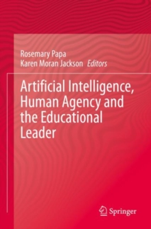 Image for Artificial intelligence, human agency and the educational leader