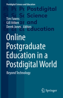 Image for Online Postgraduate Education in a Postdigital World: Beyond Technology
