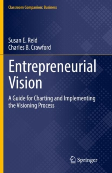 Image for Entrepreneurial Vision: A Guide for Charting and Implementing the Visioning Process