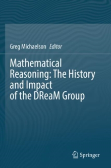 Image for Mathematical Reasoning: The History and Impact of the DReaM Group