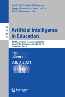 Image for Artificial Intelligence in Education : 22nd International Conference, AIED 2021, Utrecht, The Netherlands, June 14–18, 2021, Proceedings, Part II