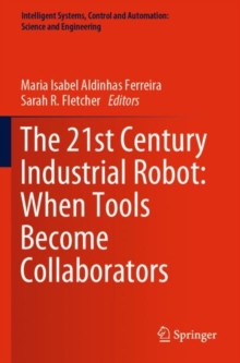 Image for The 21st Century Industrial Robot: When Tools Become Collaborators