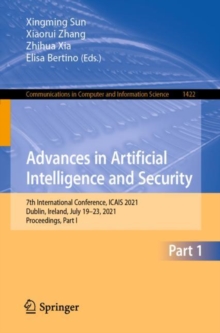 Image for Advances in Artificial Intelligence and Security : 7th International Conference, ICAIS 2021, Dublin, Ireland, July 19-23, 2021, Proceedings, Part I