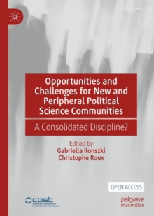 Image for Opportunities and challenges for new and peripheral political science communities: a consolidated discipline?