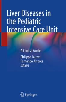 Image for Liver Diseases in the Pediatric Intensive Care Unit: A Clinical Guide