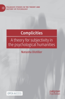 Complicities: A theory for subjectivity in the psychological humanities