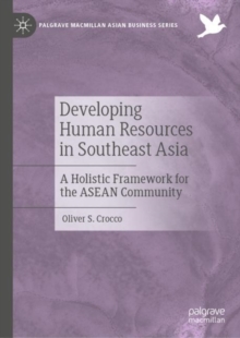 Image for Developing human resources in Southeast Asia: a holistic framework for the ASEAN community