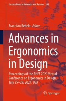 Image for Advances in Ergonomics in Design: Proceedings of the AHFE 2021 Virtual Conference on Ergonomics in Design, July 25-29, 2021, USA