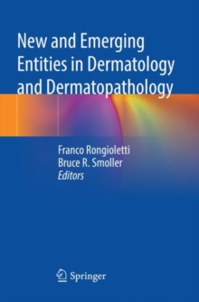 Image for New and emerging entities in dermatology and dermatopathology