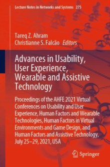 Image for Advances in Usability, User Experience, Wearable and Assistive Technology : Proceedings of the AHFE 2021 Virtual Conferences on Usability and User Experience, Human Factors and Wearable Technologies, 