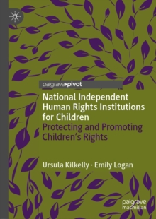 Image for National independent human rights institutions for children: protecting and promoting children's rights