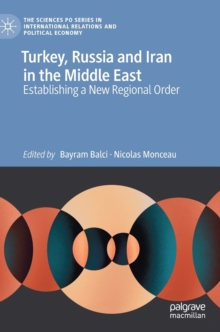 Turkey, Russia and Iran in the Middle East