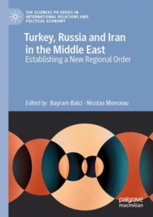 Image for Turkey, Russia and Iran in the Middle East