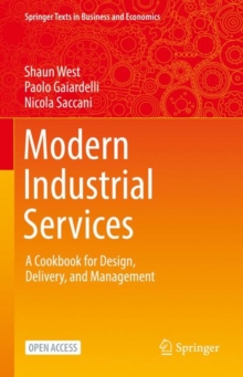 Image for Modern Industrial Services: A Cookbook for Design, Delivery, and Management