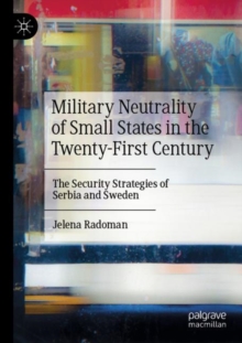 Image for Military Neutrality of Small States in the Twenty-First Century
