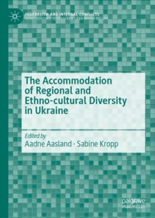 Image for The accommodation of regional and ethno-cultural diversity in Ukraine