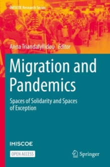 Migration and Pandemics: Spaces of Solidarity and Spaces of Exception