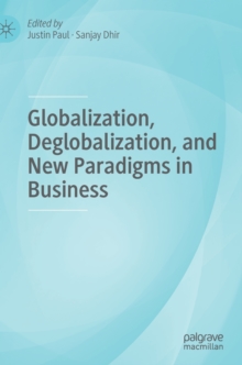 Globalization, Deglobalization, and New Paradigms in Business