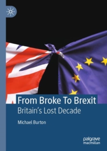Image for From Broke to Brexit: Britain's Lost Decade