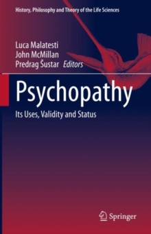 Image for Psychopathy: Its Uses, Validity and Status